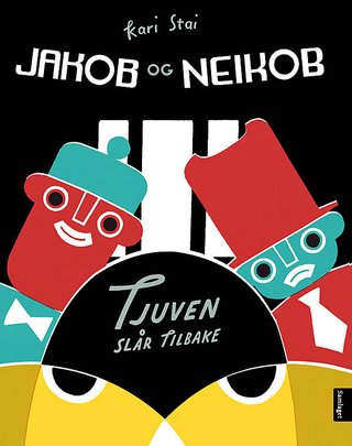 "Jakob og Neikob tjuven slår tilbake" av Kari Stai