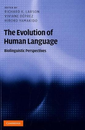 "The Evolution of Human Language - Biolinguistic Perspectives (Approaches to the Evolution of Language)" av Richard K. Larson