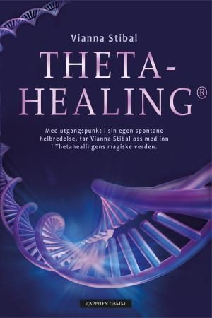 "Thetahealing - med utgangspunkt i sin egen spontane helbredelse, tar Vianna Stibal oss med inn i Thetahealingens magiske verden" av Vianna Stibal