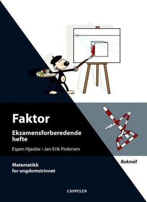 "Faktor - eksamensforberedende hefte : matematikk for ungdomstrinnet" av Espen Hjardar