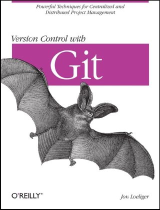 "Version Control with Git Powerful tools and techniques for collaborative software development" av Jon Loeliger
