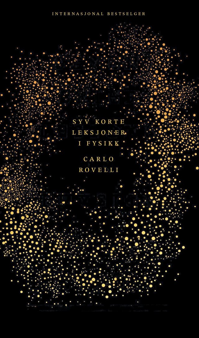 "Syv korte leksjoner i fysikk - fra de minste partikler til de største galakser" av Carlo Rovelli