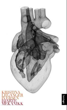 "Hjartemekanikk dikt" av Kristina Leganger Iversen