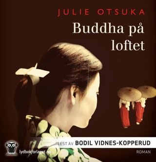 "Buddha på loftet" av Julie Otsuka