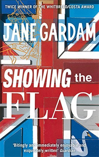 "Showing the Flag by Jane Gardam (2009-07-02)"