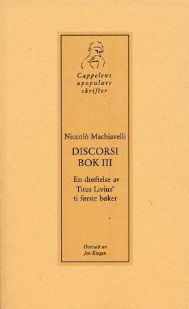 "Discorsi, bok III - en drøftelse av Titus Livius' ti første bøker" av Niccolò Machiavelli