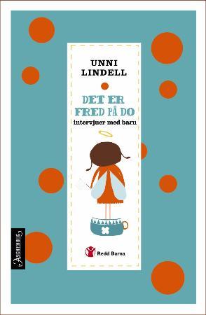 "Det er fred på do - intervjuer med barn" av Unni Lindell
