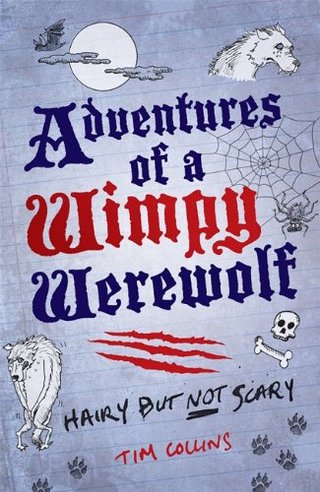 "Adventures of a Wimpy Werewolf Hairy But Not Scary" av Tim Collins