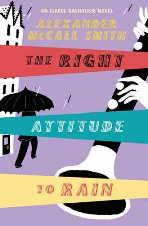 "The right attitude to rain - sunday philosophy 3" av Alexander McCall Smith