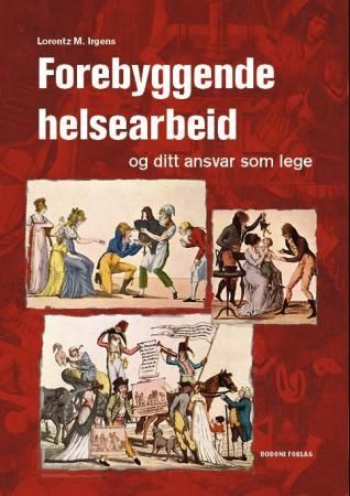 "Forebyggende helsearbeid og ditt ansvar som lege" av Lorentz M. Irgens