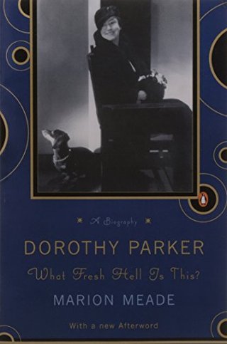 "Dorothy Parker - What Fresh Hell Is This?" av Marion Meade