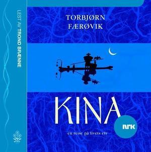 "Kina - en reise på livets elv" av Torbjørn Færøvik