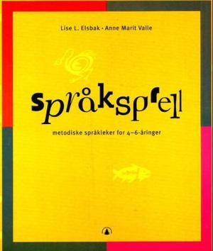 "Språksprell - metodiske språkleker for 4-6-åringer" av Lise L. Elsbak