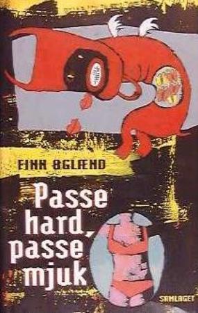 "Passe hard, passe mjuk" av Finn Øglænd