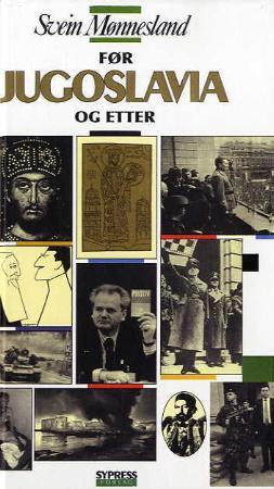 "Før Jugoslavia og etter" av Svein Mønnesland