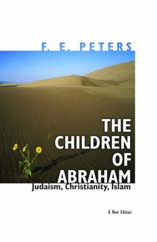The Children of Abraham - Judaism, Christianity, Islam