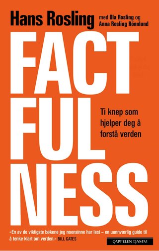 "Factfulness - ti knep som hjelper deg å forstå verden" av Hans Rosling