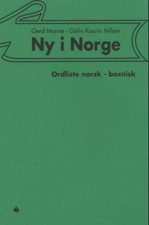 "Ny i Norge - ordliste norsk-bosnisk" av Gerd Manne