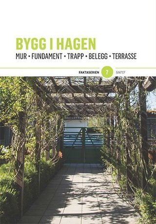 Bygg i hagen - mur, fundament, trapp, belegg, terrasse