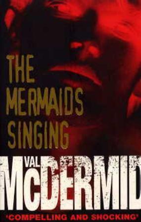 "The mermaids singing" av Val McDermid
