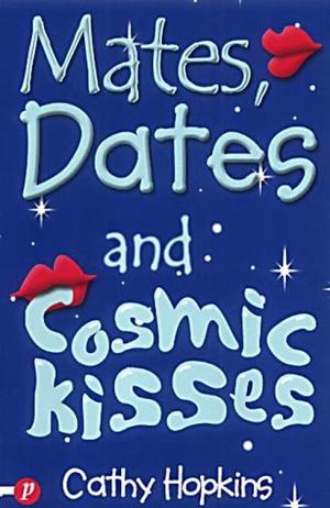 "Mates, Dates and Cosmic Kisses" av Cathy Hopkins