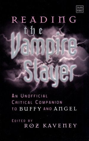 "Reading the Vampire Slayer The Unofficial Critical Companion to Buffy and Angel (Tauris Parke Paperbacks)" av Roz Kaveney
