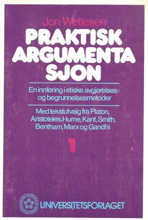 Praktisk argumentasjon 1 - en innføring i etikk