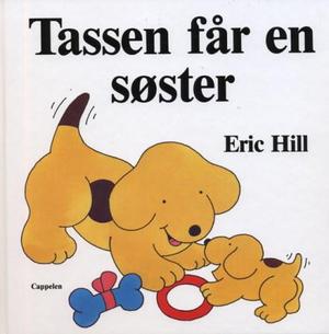 "Tassen får en søster" av Eric Hill