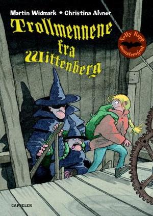 "Trollmennene fra Wittenberg" av Martin Widmark