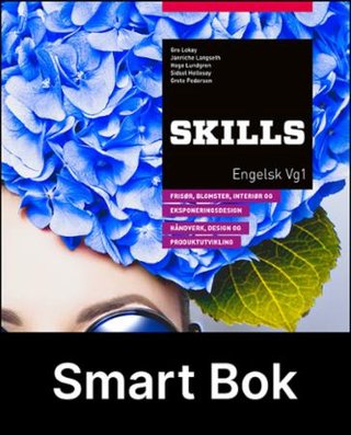 "Skills, frisør, blomster-, interiør- og eksponeringsdesgin. Håndverk, design og produktutvikling, Smart Bok" av Gro Lokøy