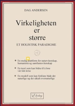 Virkeligheten er større - et holistisk paradigme