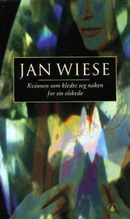 "Kvinnen som kledte seg naken for sin elskede" av Jan Wiese
