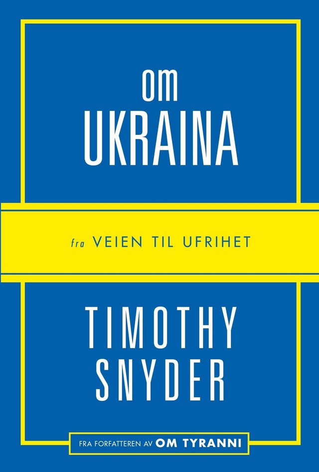 "Om Ukraina - fra Veien til ufrihet" av Timothy Snyder