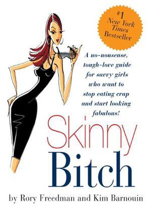 "Skinny Bitch" av Rory Freedman