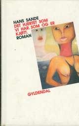 "Det hjertet som vi har som og er kjøtt" av Hans Sande