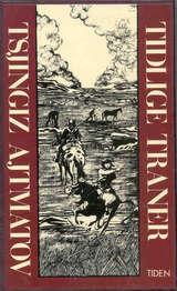 "Tidlige traner 2 kortromaner" av Tsjingiz Ajtmatov