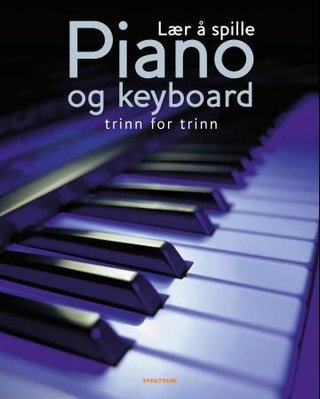 Lær å spille piano og keyboard - trinn for trinn