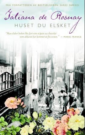 "Huset du elsket" av Tatiana de Rosnay