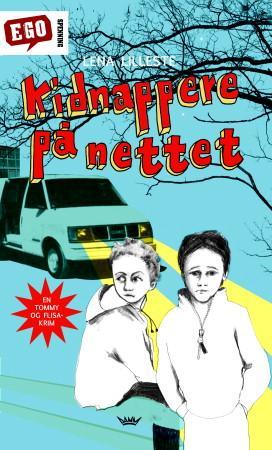 "Kidnappere på nettet! - en Tommy og Flisa-krim" av Lena Lilleste