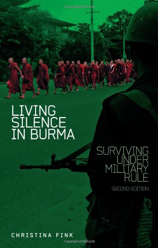 Living Silence in Burma - Surviving Under Military Rule