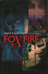 Foxfire - en jentegjengs bekjennelser