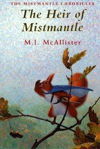 The Heir of Mistmantle (Mistmantle Chronicles)