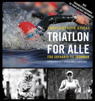 "Triatlon for alle" av Fred Arthur Asdal
