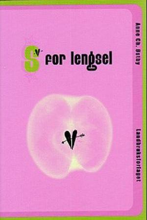 "S for lengsel" av Anne Ch. Østby