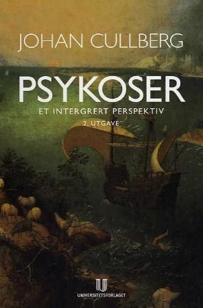 "Psykoser - et integrert perspektiv" av Johan Cullberg