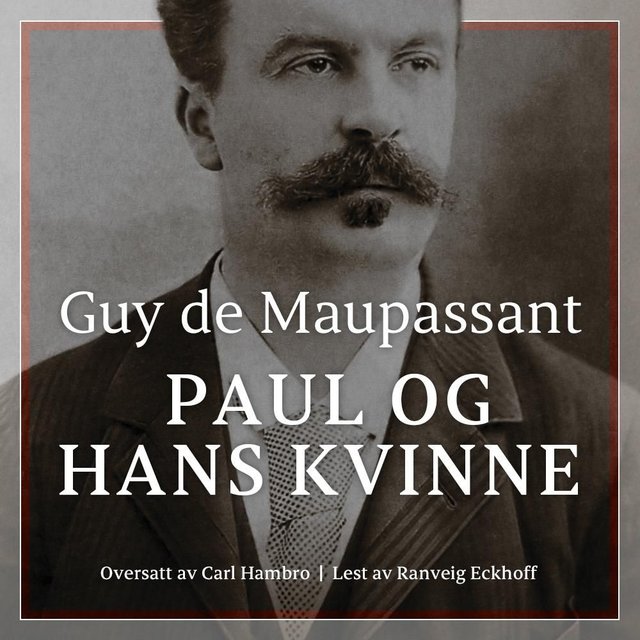 "Paul og hans kvinne" av Guy de Maupassant