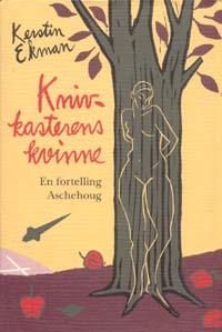 "Knivkasterens kvinne - en fortelling" av Kerstin Ekman