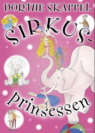 "Sirkusprinsessen" av Dorthe Skappel