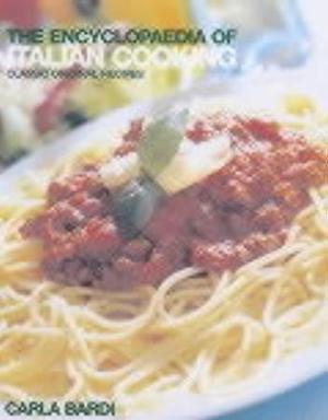 "The encyclopaedia of Italian cooking - 1001 authentic recipes" av Carla Bardi