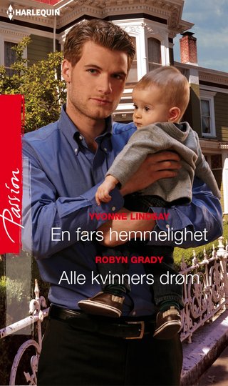 En fars hemmelighet ; Alle kvinners drøm